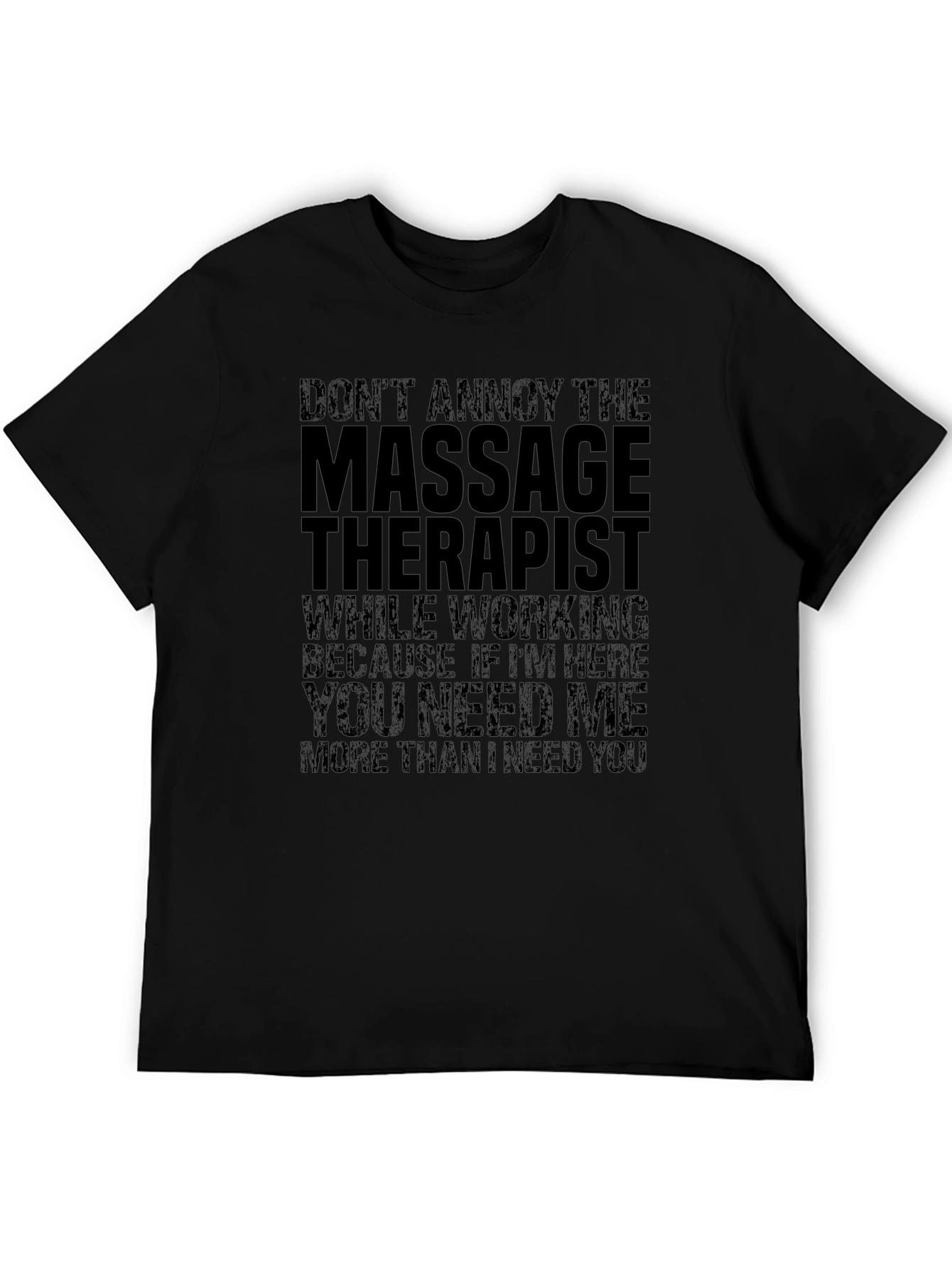 Massage Therapist T-Shirt - Funny Sarcastic Tee