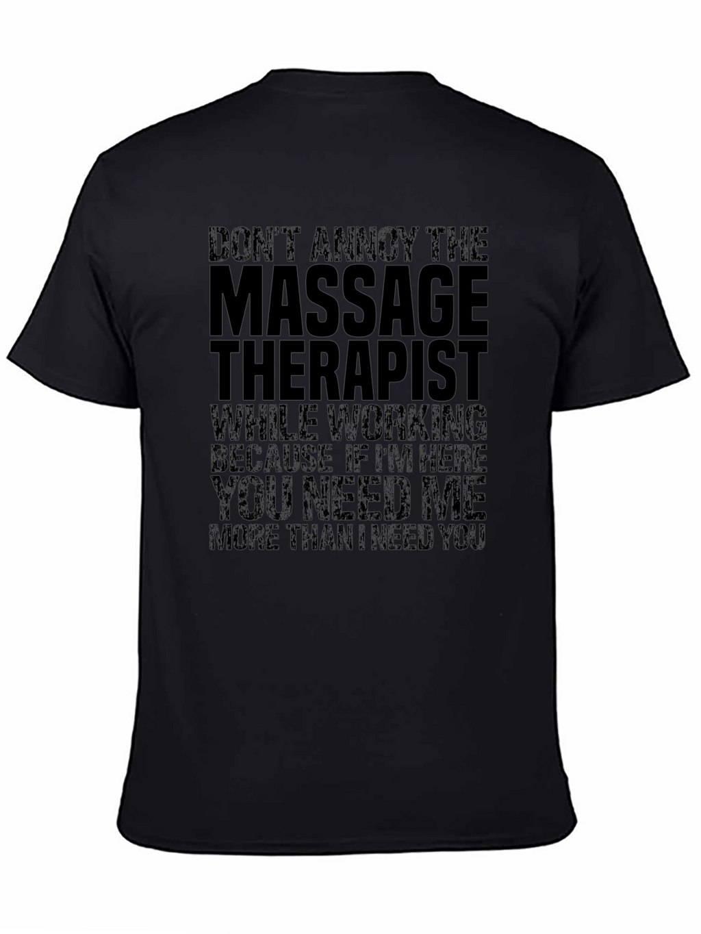 Massage Therapist T-Shirt - Funny Sarcastic Tee