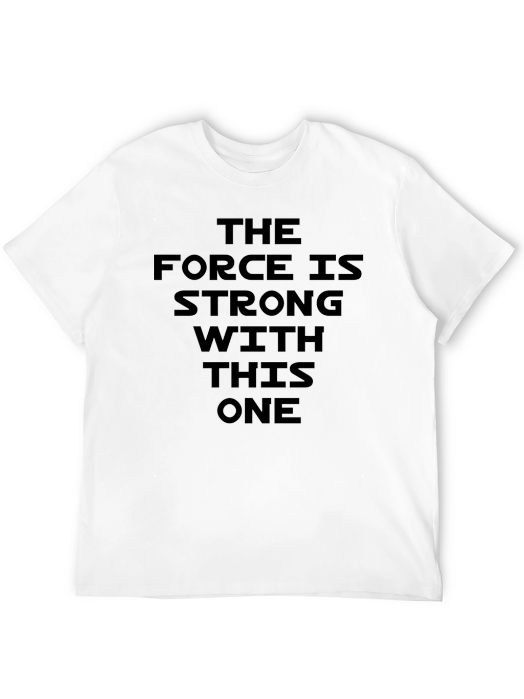 The Force Is Strong Black T-Shirt