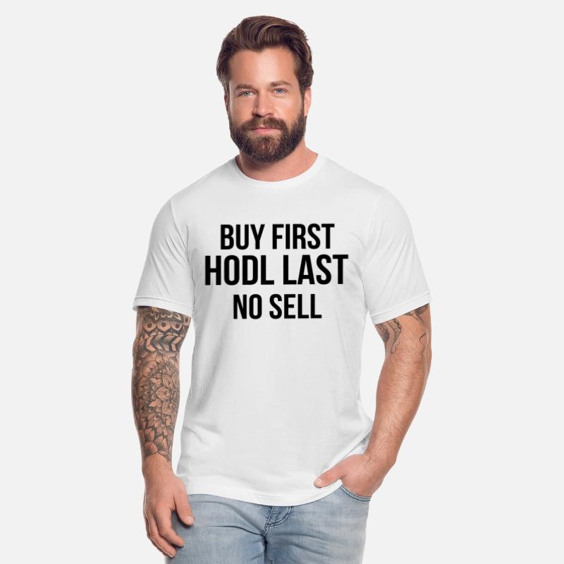 Buy First HODL Last No Sell (in black letters)