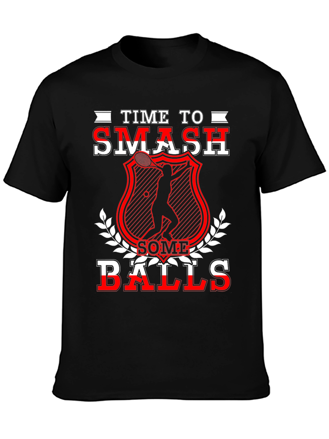 Time to Smash Some Balls Tennis T-Shirt
