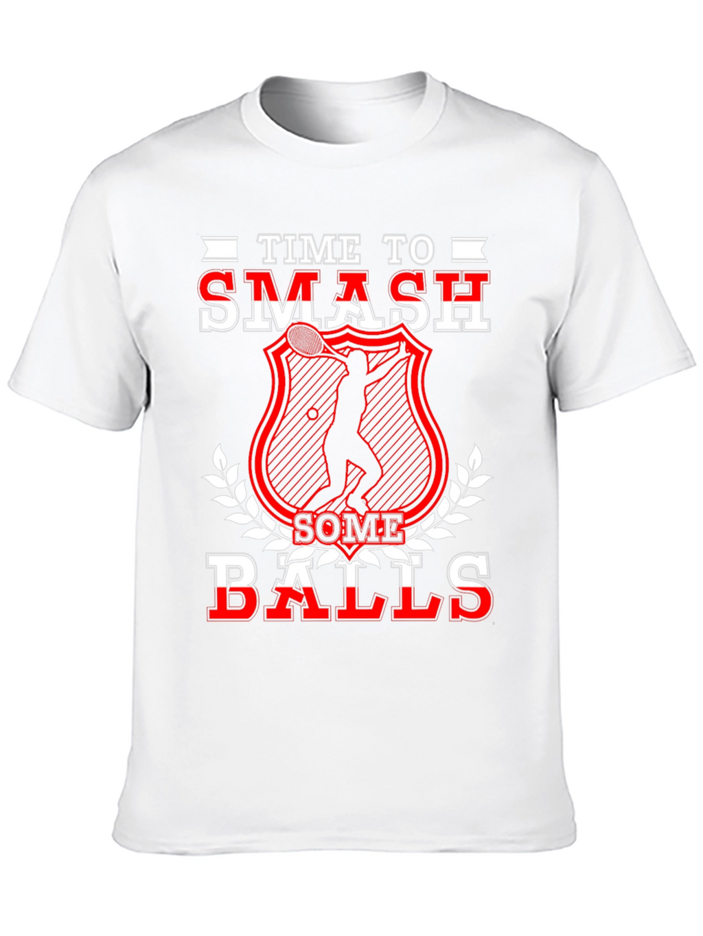 Time to Smash Some Balls Tennis T-Shirt
