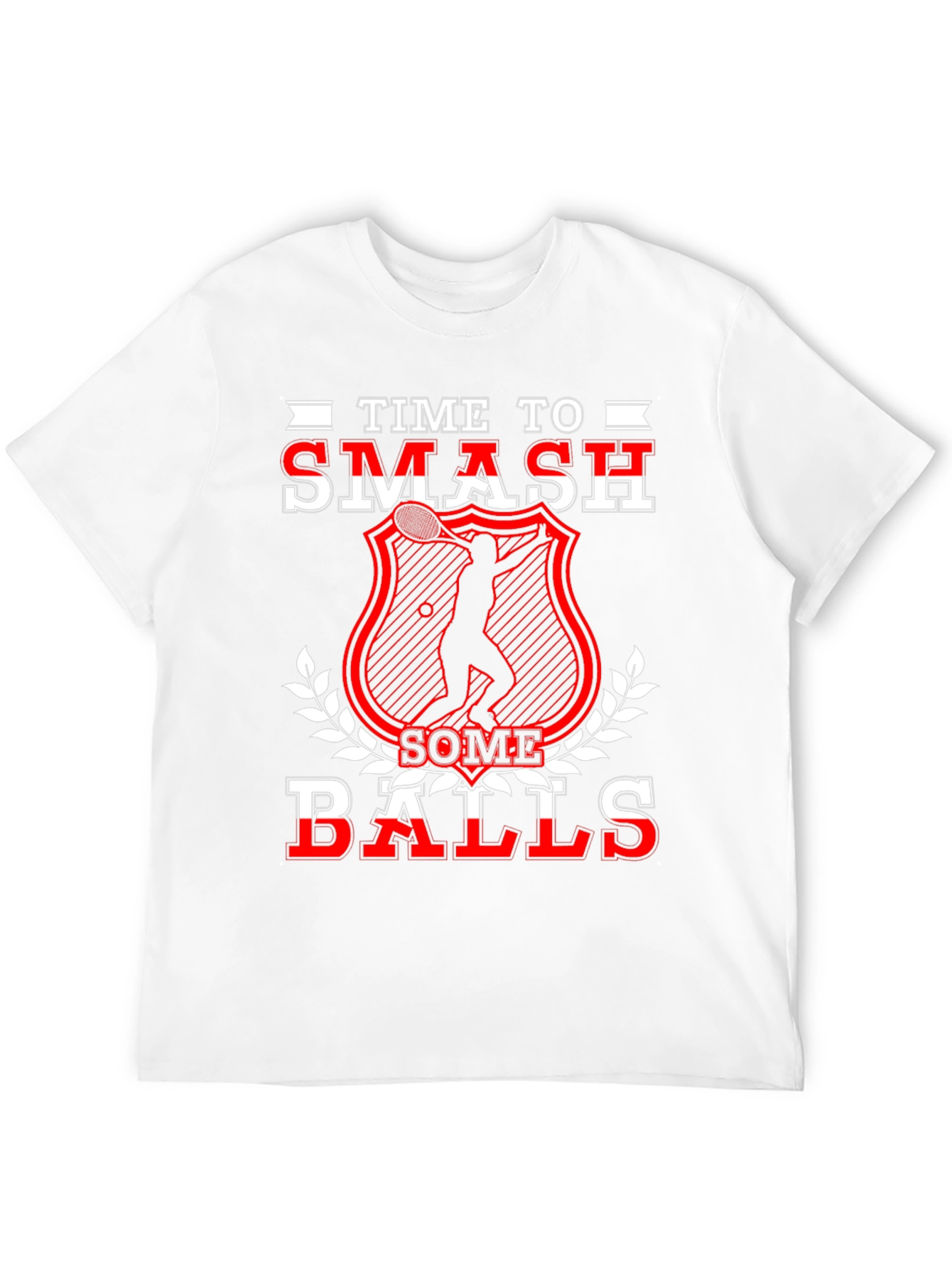 Time to Smash Some Balls Tennis T-Shirt