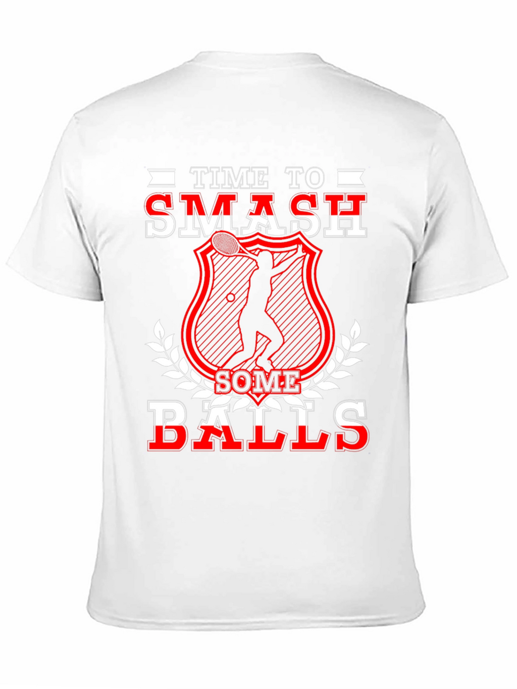 Time to Smash Some Balls Tennis T-Shirt