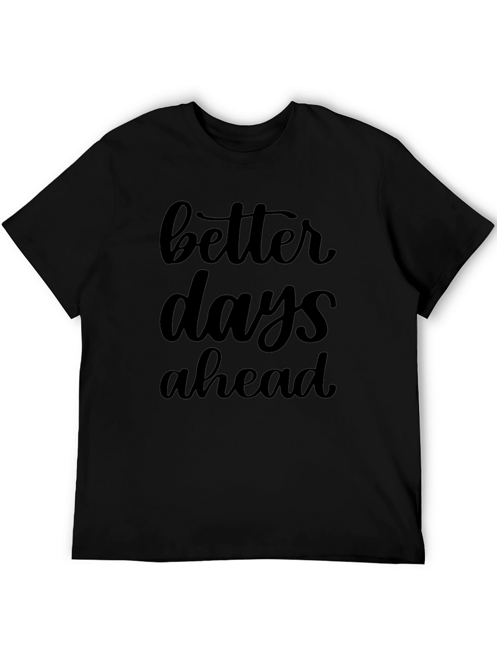 Better Days Ahead Graphic Tee - Black