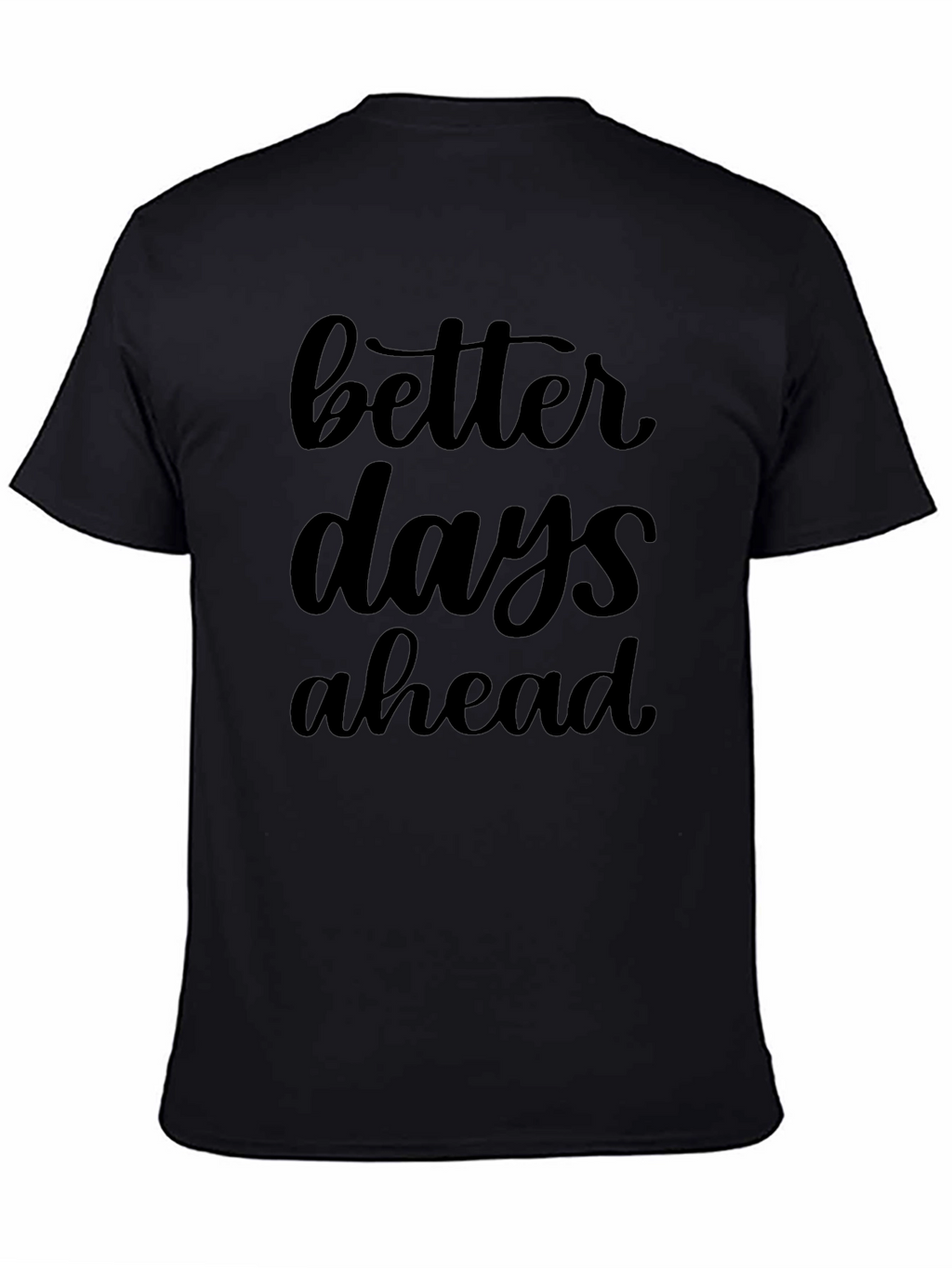 Better Days Ahead Graphic Tee - Black