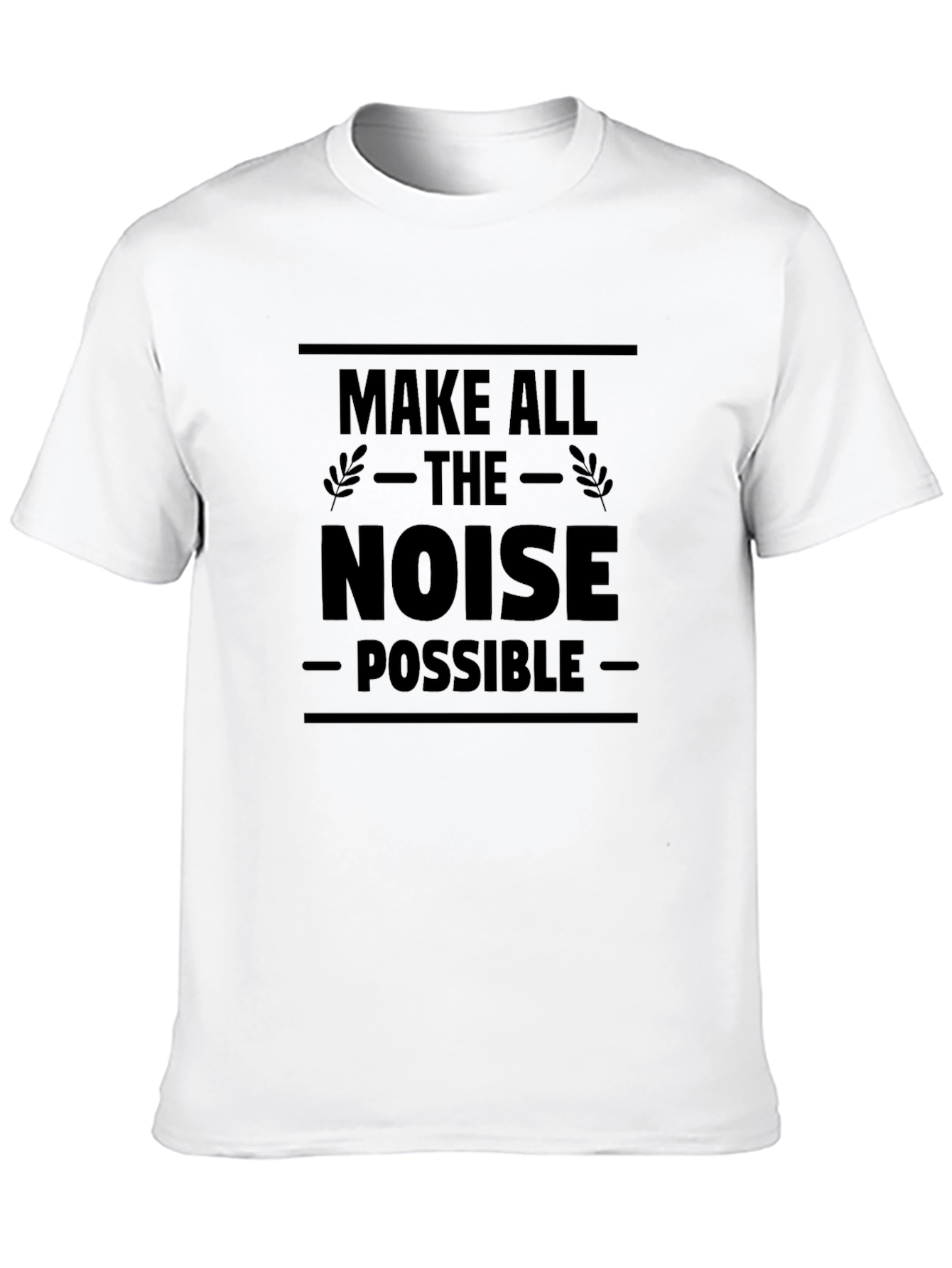 Make All The Noise Possible Black T-Shirt