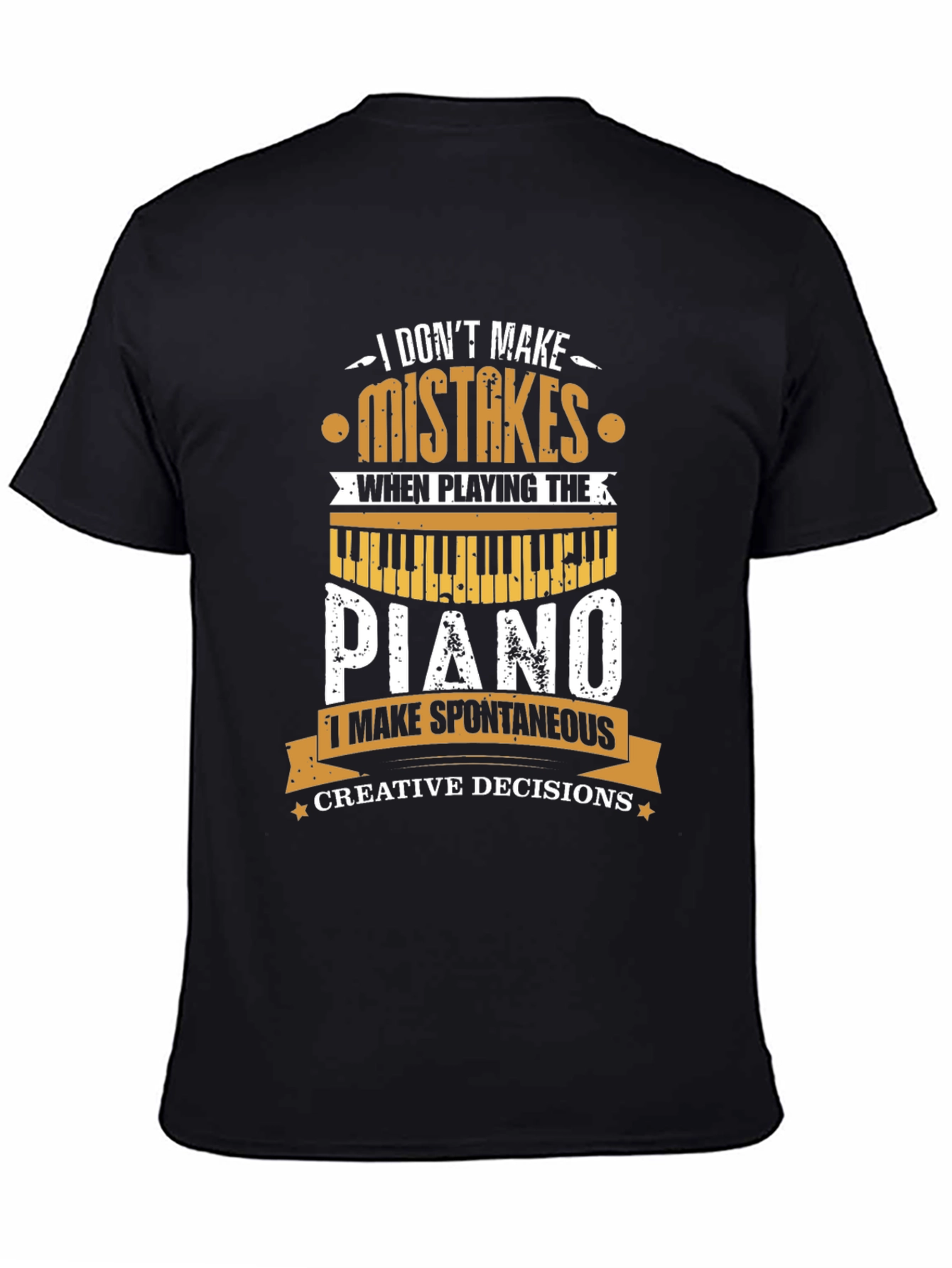 Piano Player T-Shirt - I Dont Make Mistakes Musician Tee