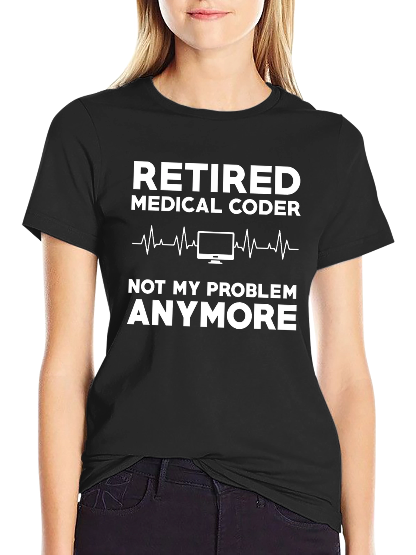 Retired Medical Coder T-Shirt - Not My Problem Anymore!