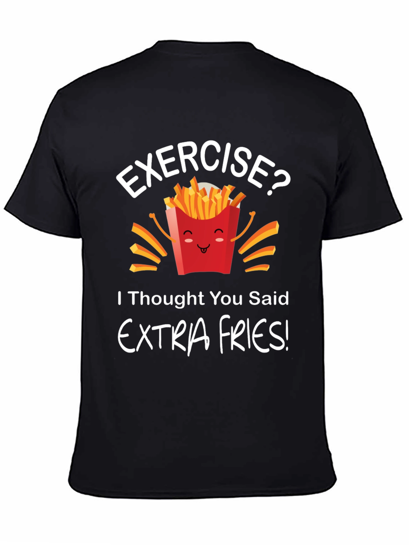 Funny Extra Fries Graphic T-Shirt - Unisex