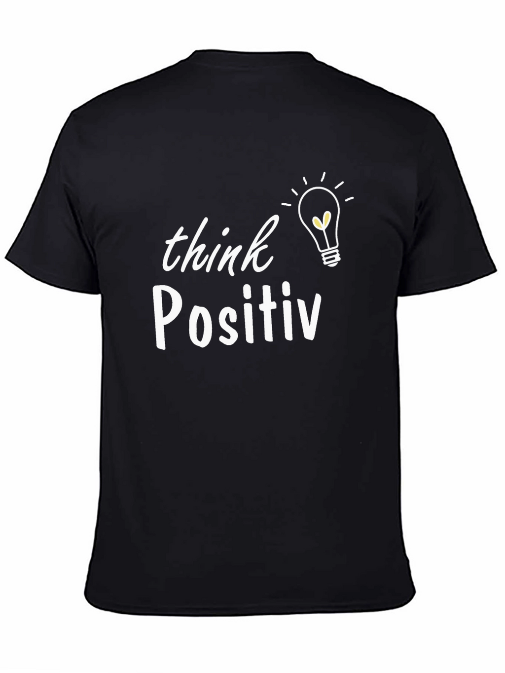 Think Positive T-Shirt - Inspiring Graphic Tee