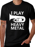 I Play Heavy Metal T-Shirt - Funny Band Tee