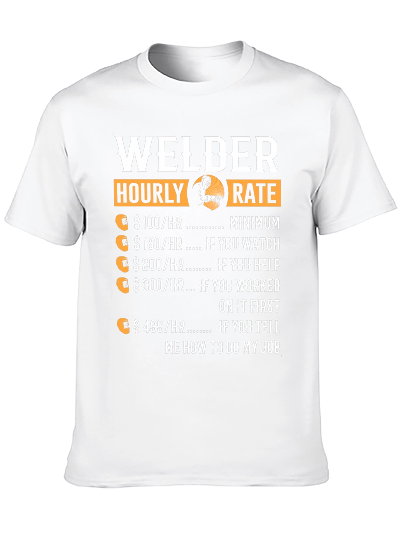 Welder Hourly Rate Funny T-Shirt