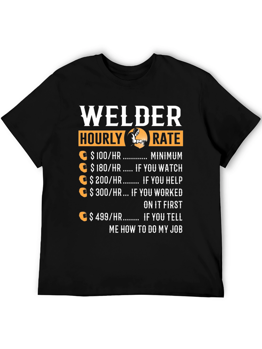 Welder Hourly Rate Funny T-Shirt