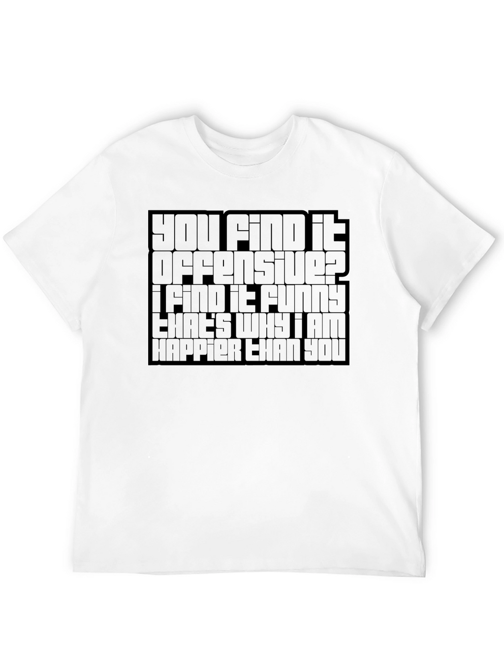 Offensive Humor Graphic T-Shirt