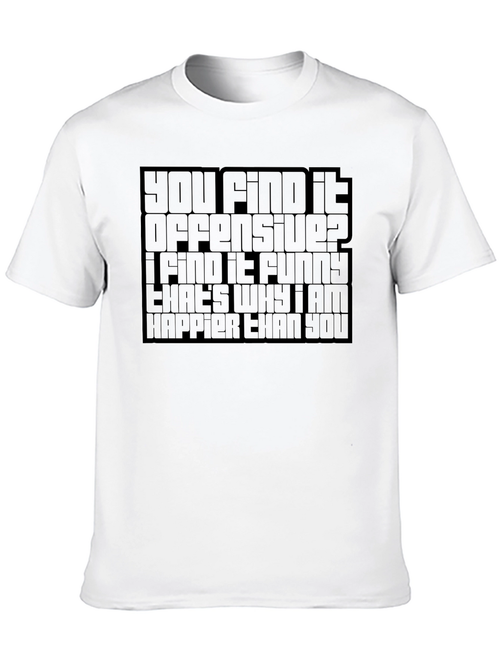 Offensive Humor Graphic T-Shirt