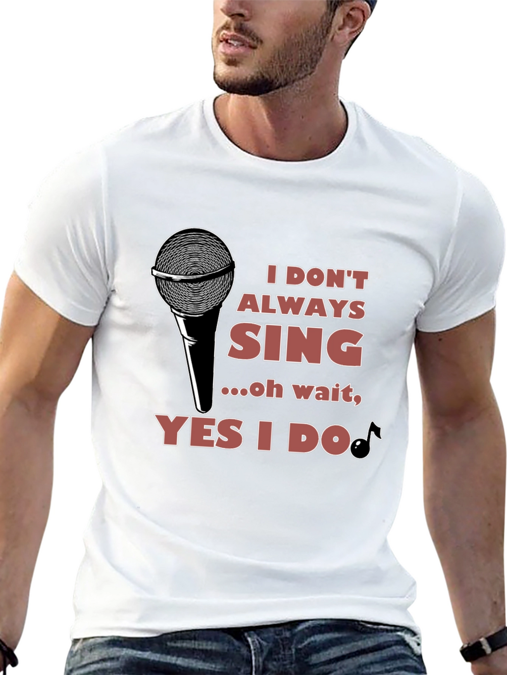 I Dont Always Sing T-Shirt - Black