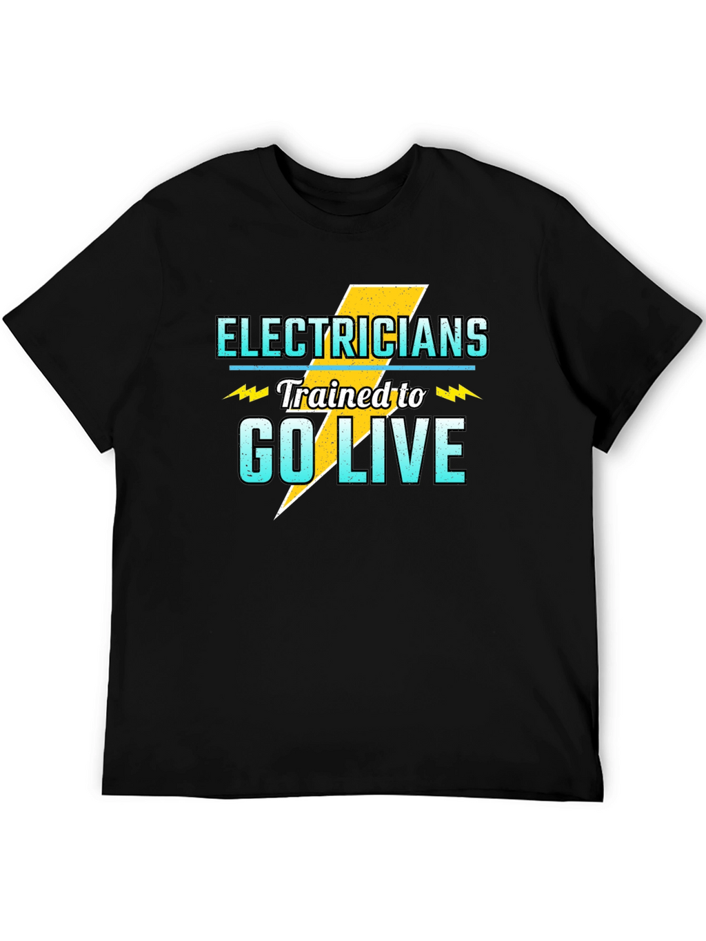Electrician Trained to Go Live Black T-Shirt
