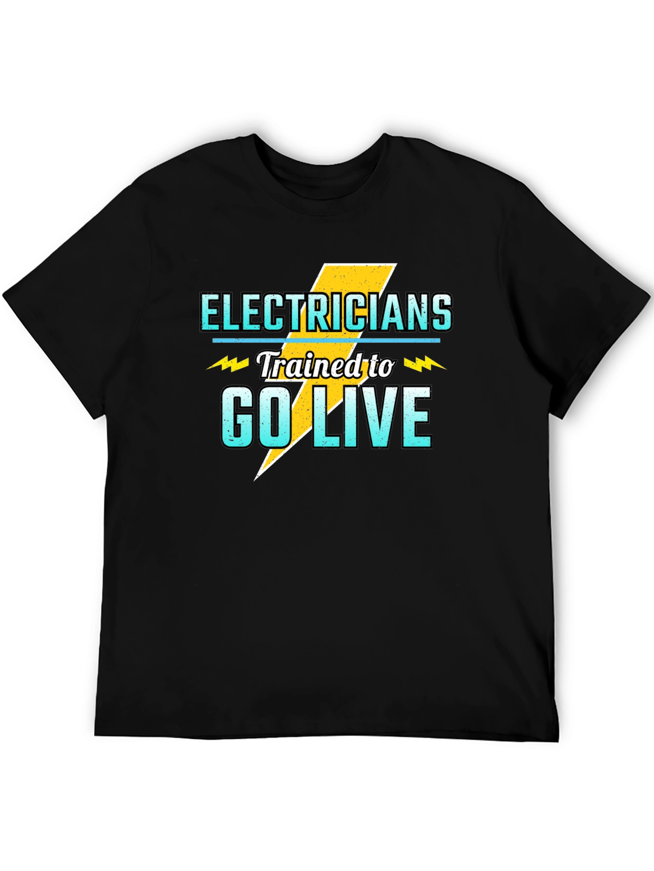 Electrician Trained to Go Live Black T-Shirt