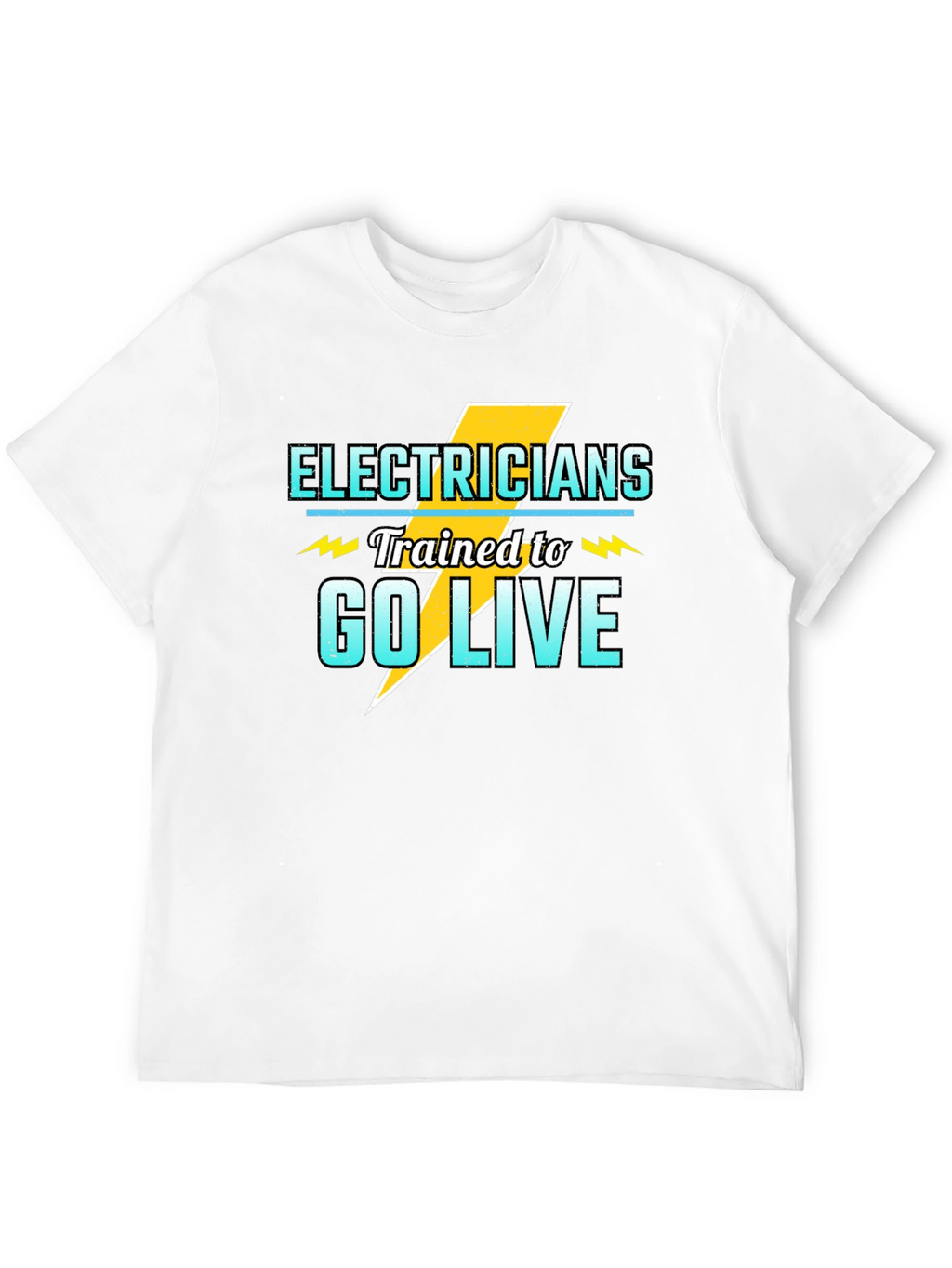 Electrician Trained to Go Live Black T-Shirt