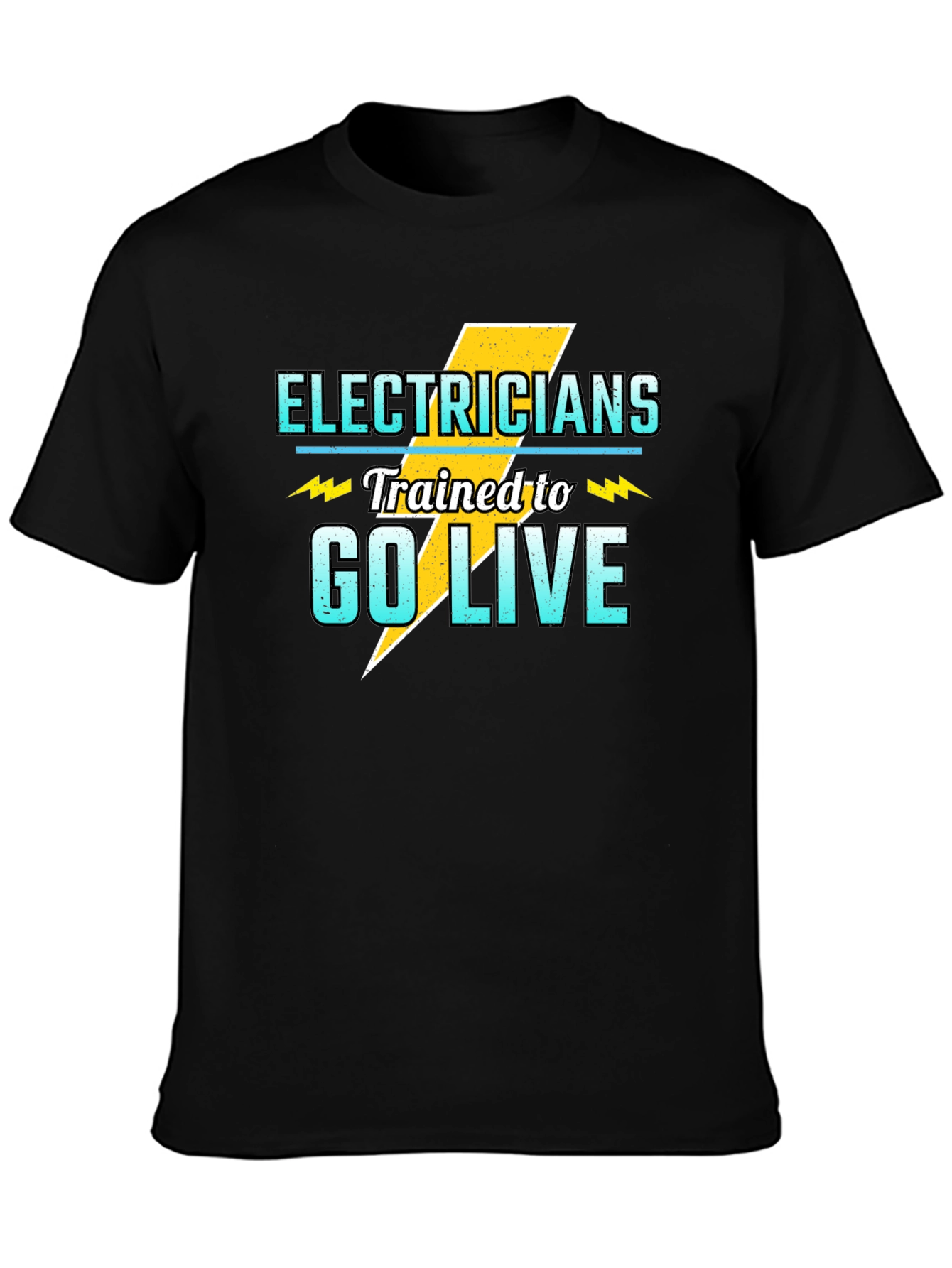Electrician Trained to Go Live Black T-Shirt