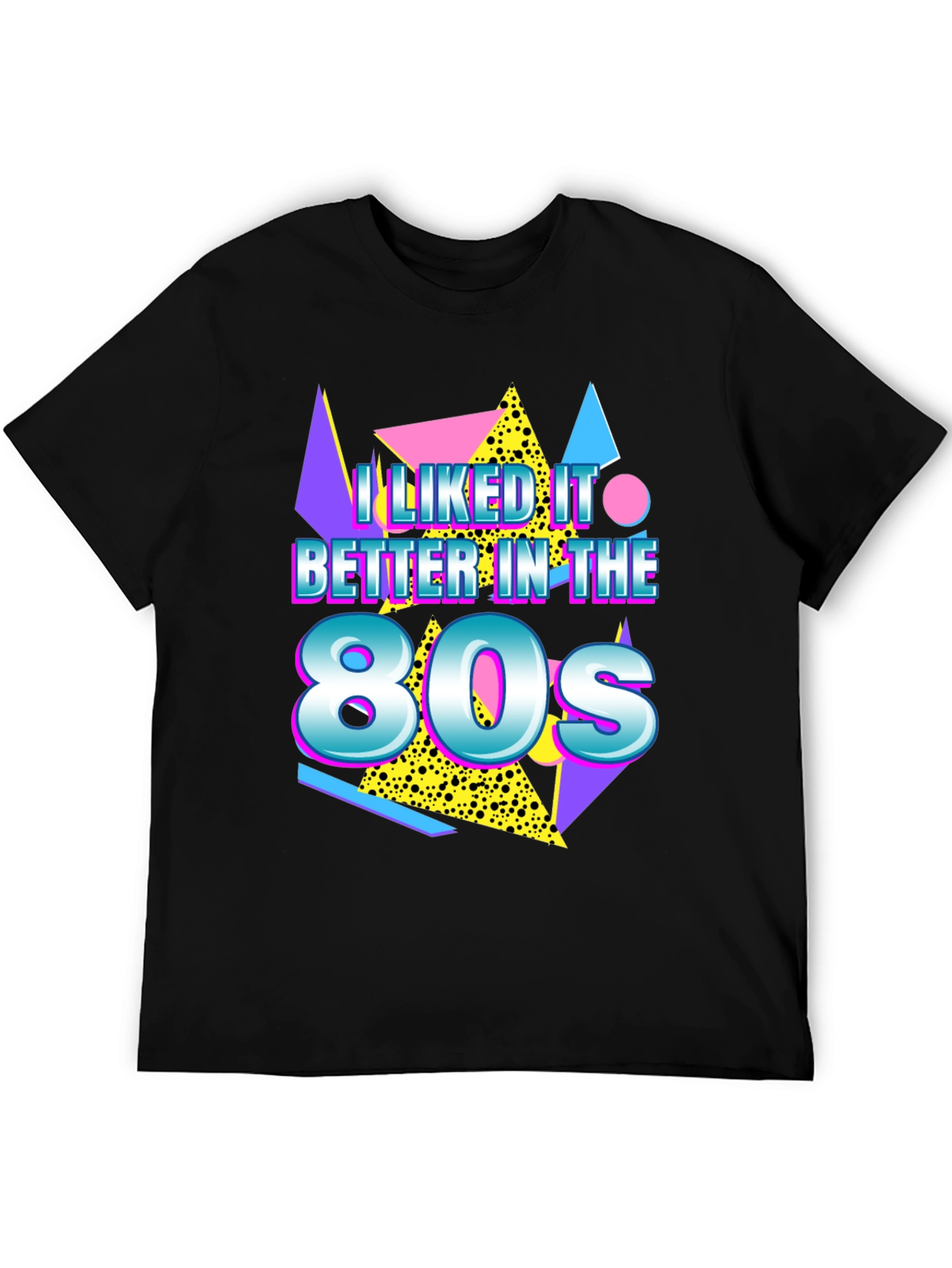 I Liked It Better In The 80s Retro Graphic T-Shirt