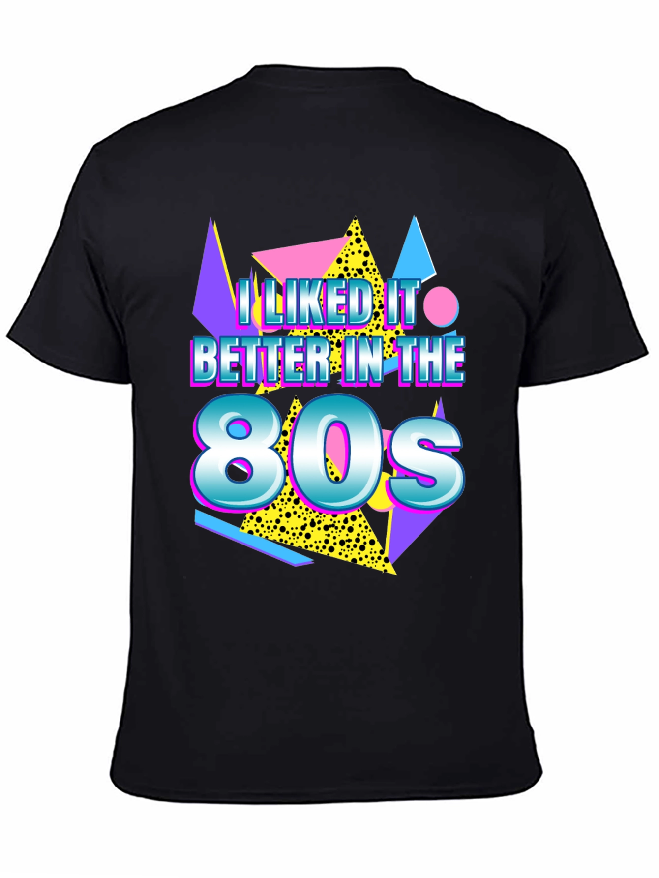 I Liked It Better In The 80s Retro Graphic T-Shirt