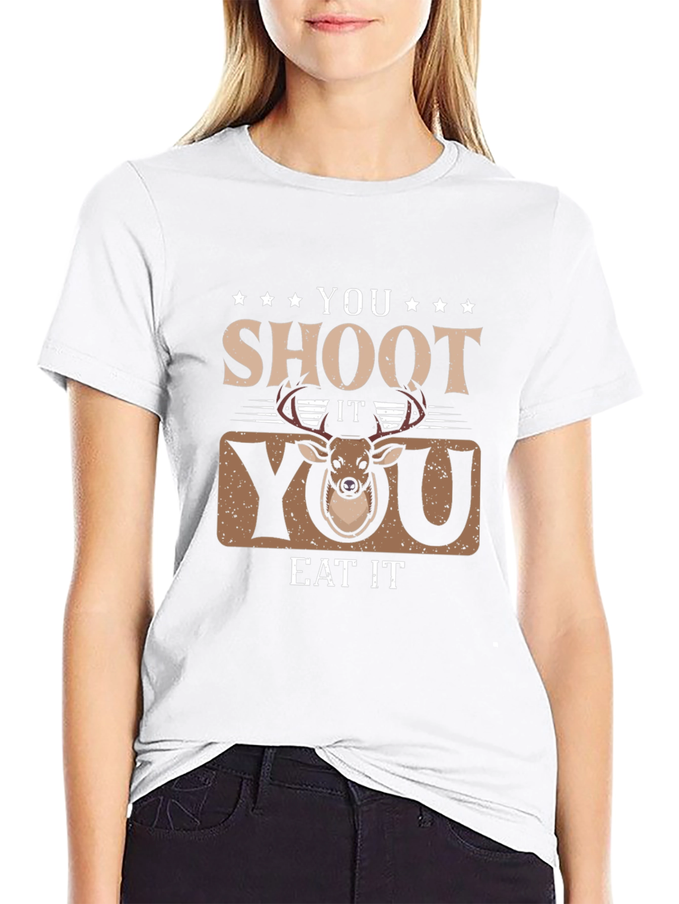 You Shoot It You Eat It Deer Hunting T-Shirt