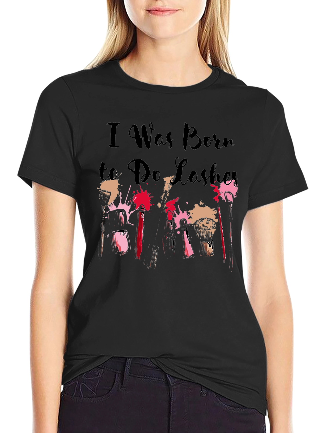 I Was Born to Do Lashes T-Shirt