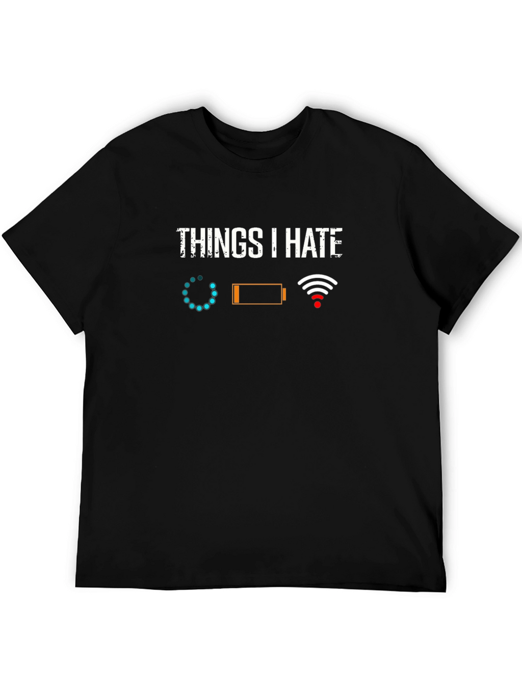 Funny Tech Hater T-Shirt - Things I Hate Tee
