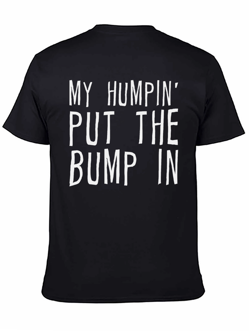 Humpin Bump In Tee - Funny Novelty Graphic T-Shirt