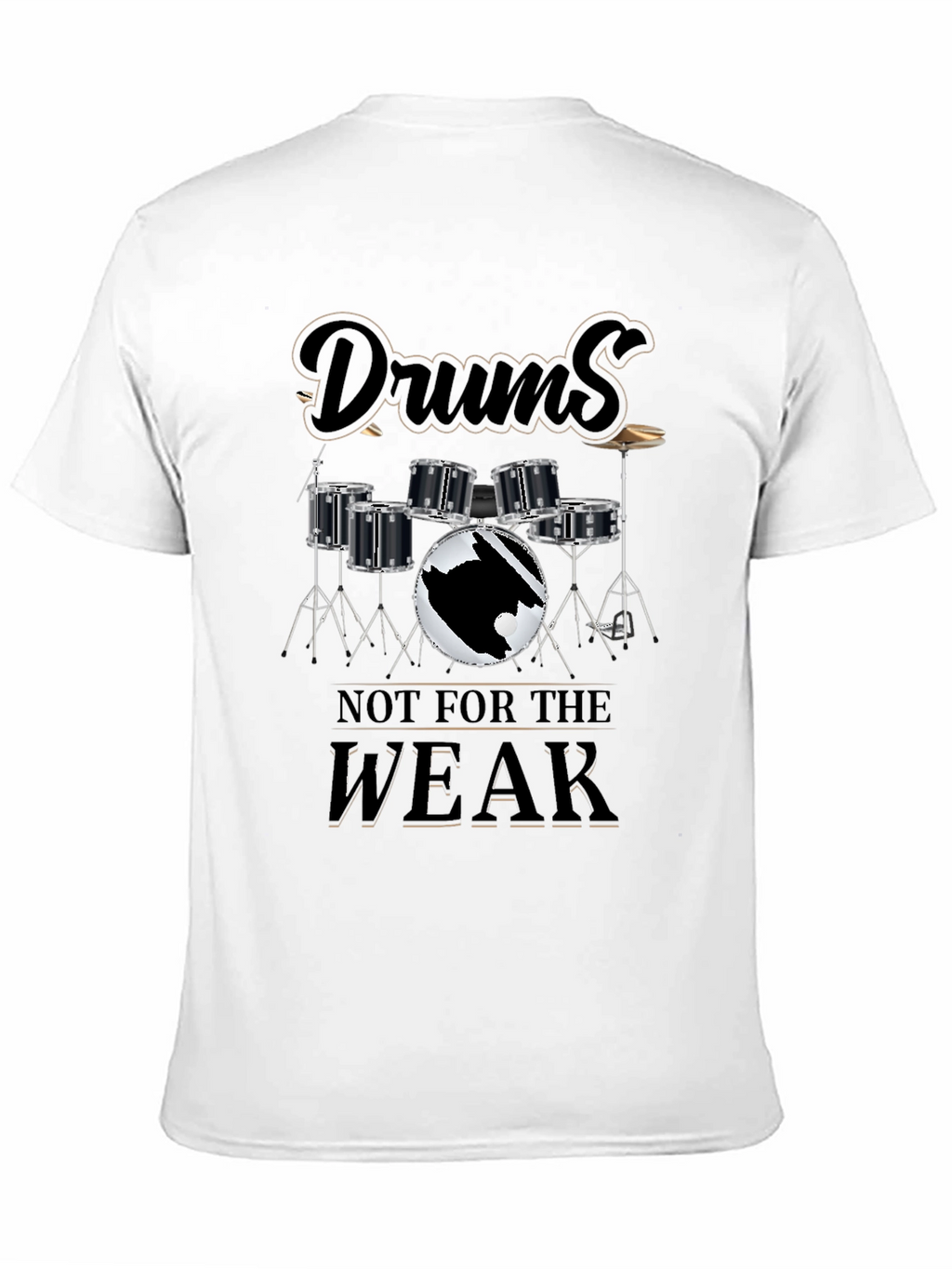 Drums Not For The WEAK Graphic T-Shirt