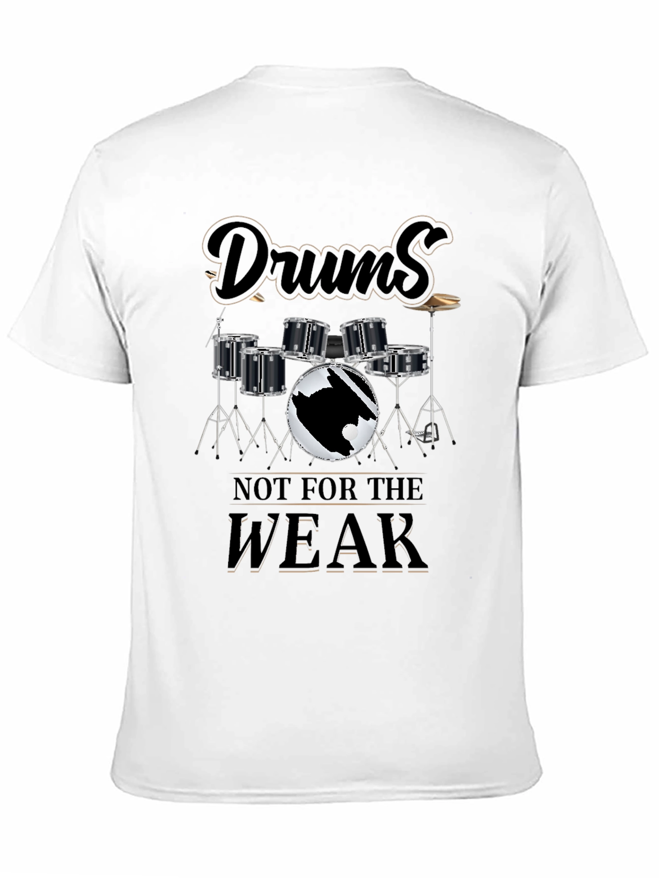 Drums Not For The WEAK Graphic T-Shirt