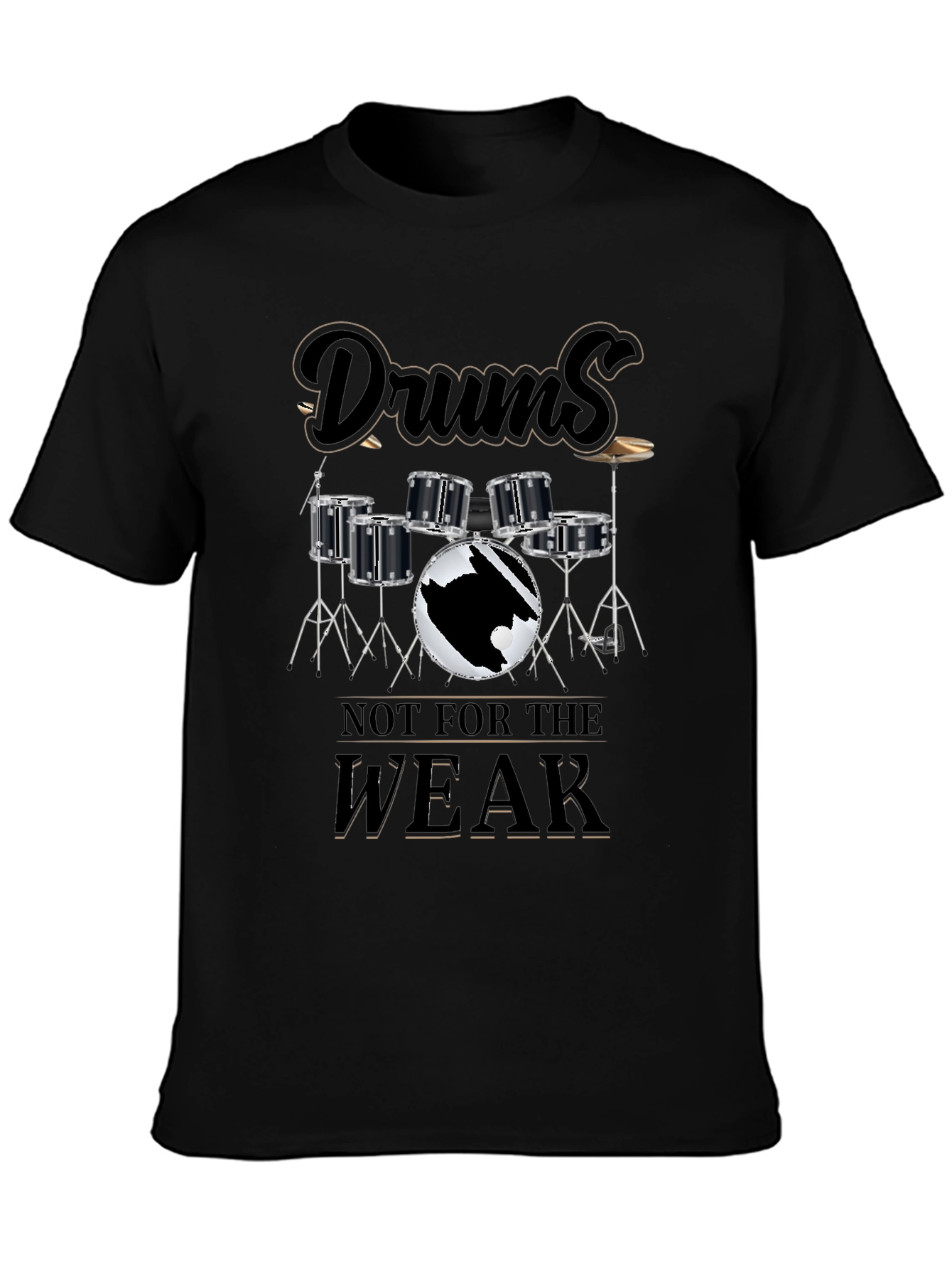 Drums Not For The WEAK Graphic T-Shirt