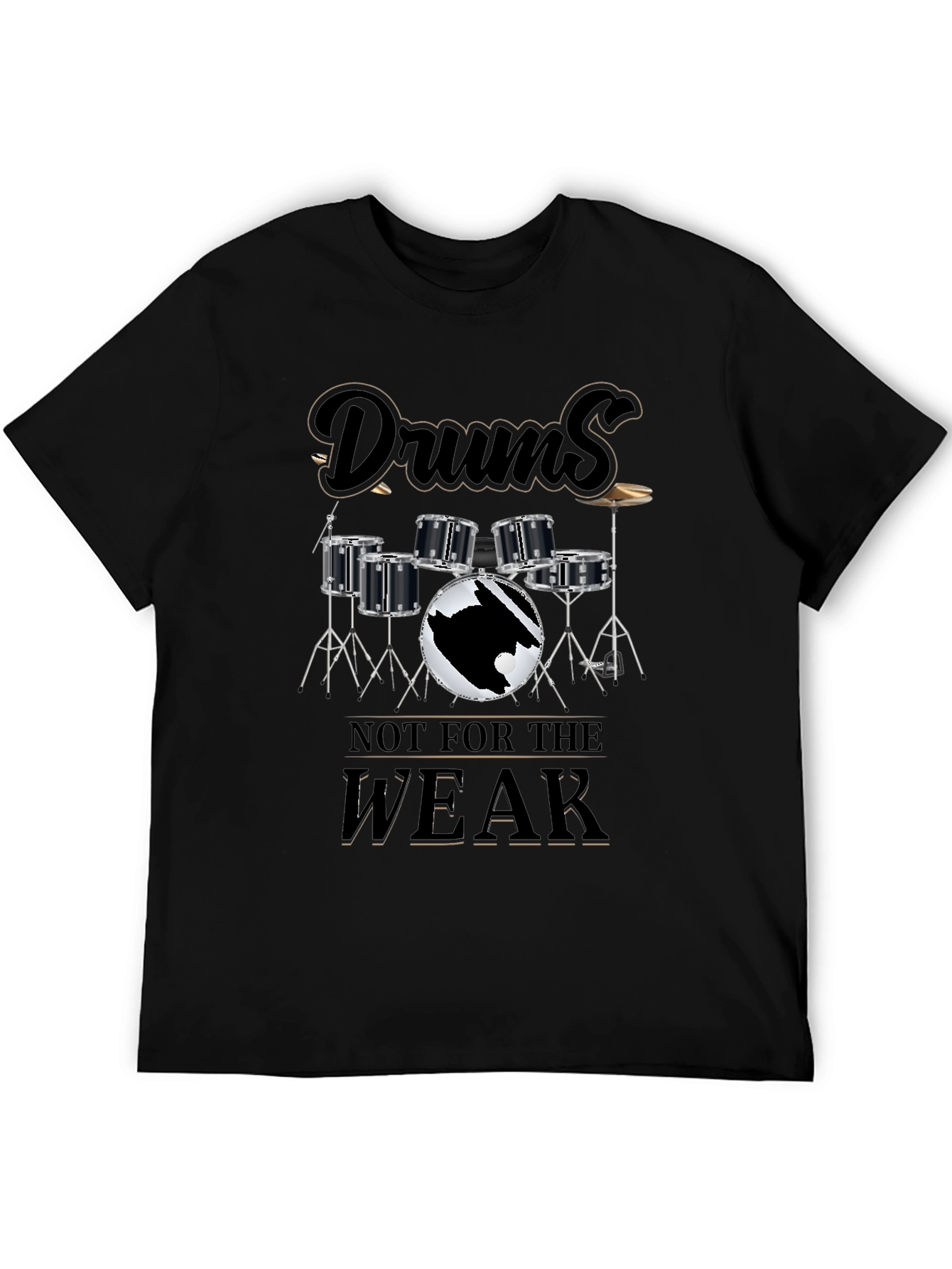 Drums Not For The WEAK Graphic T-Shirt