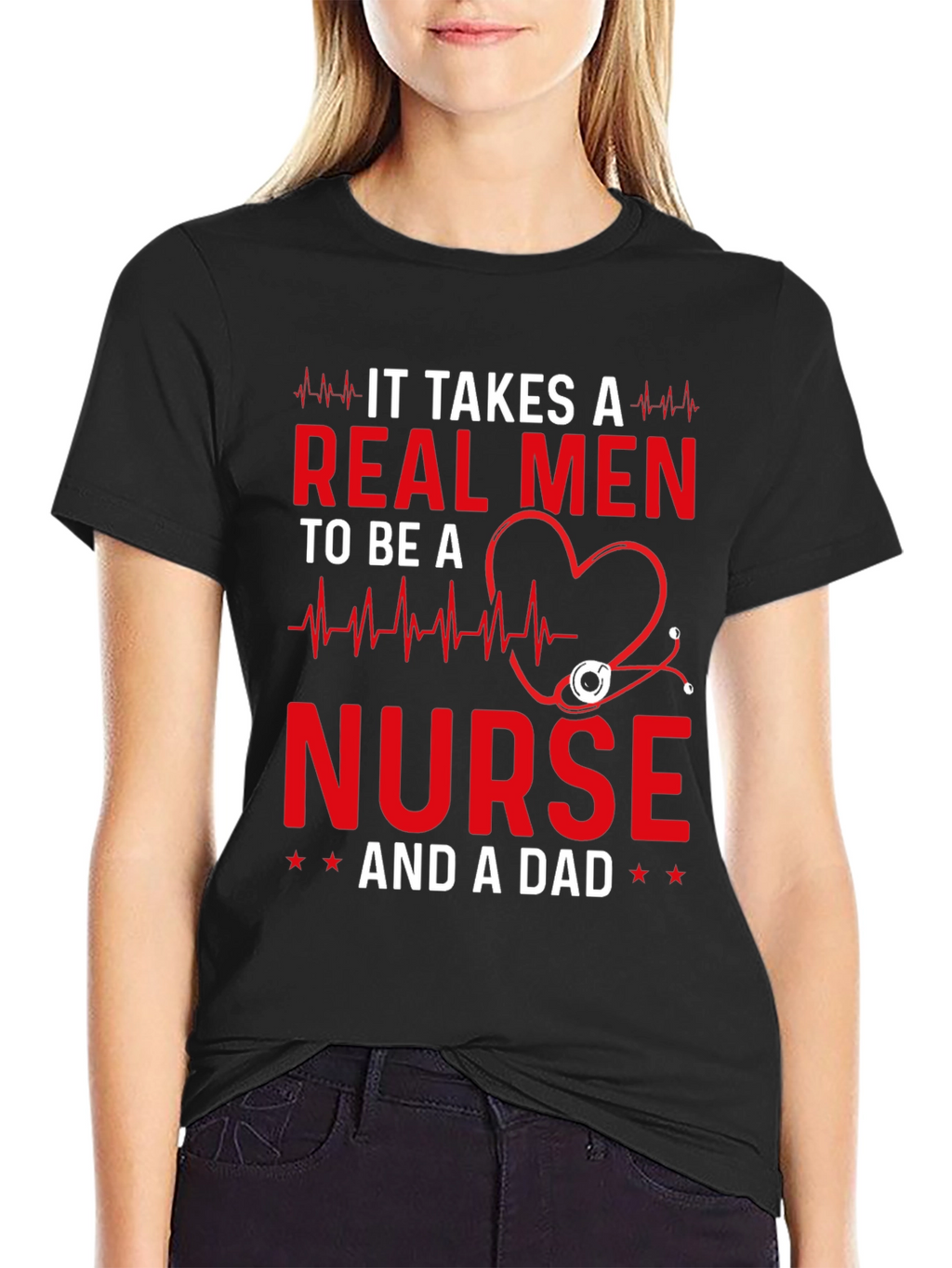 Real Men Nurse and Dad T-Shirt