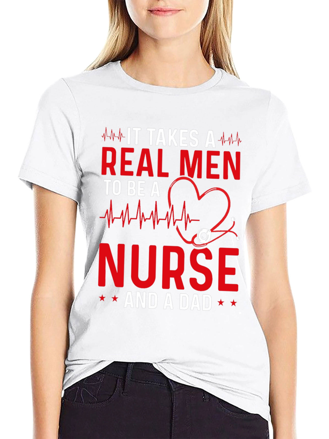 Real Men Nurse and Dad T-Shirt