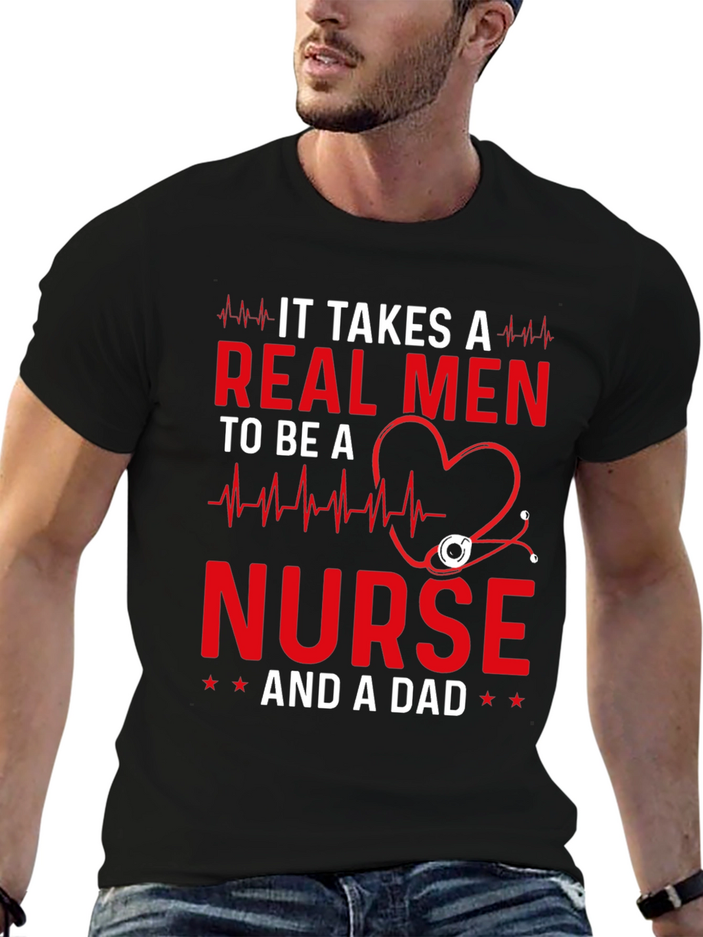 Real Men Nurse and Dad T-Shirt
