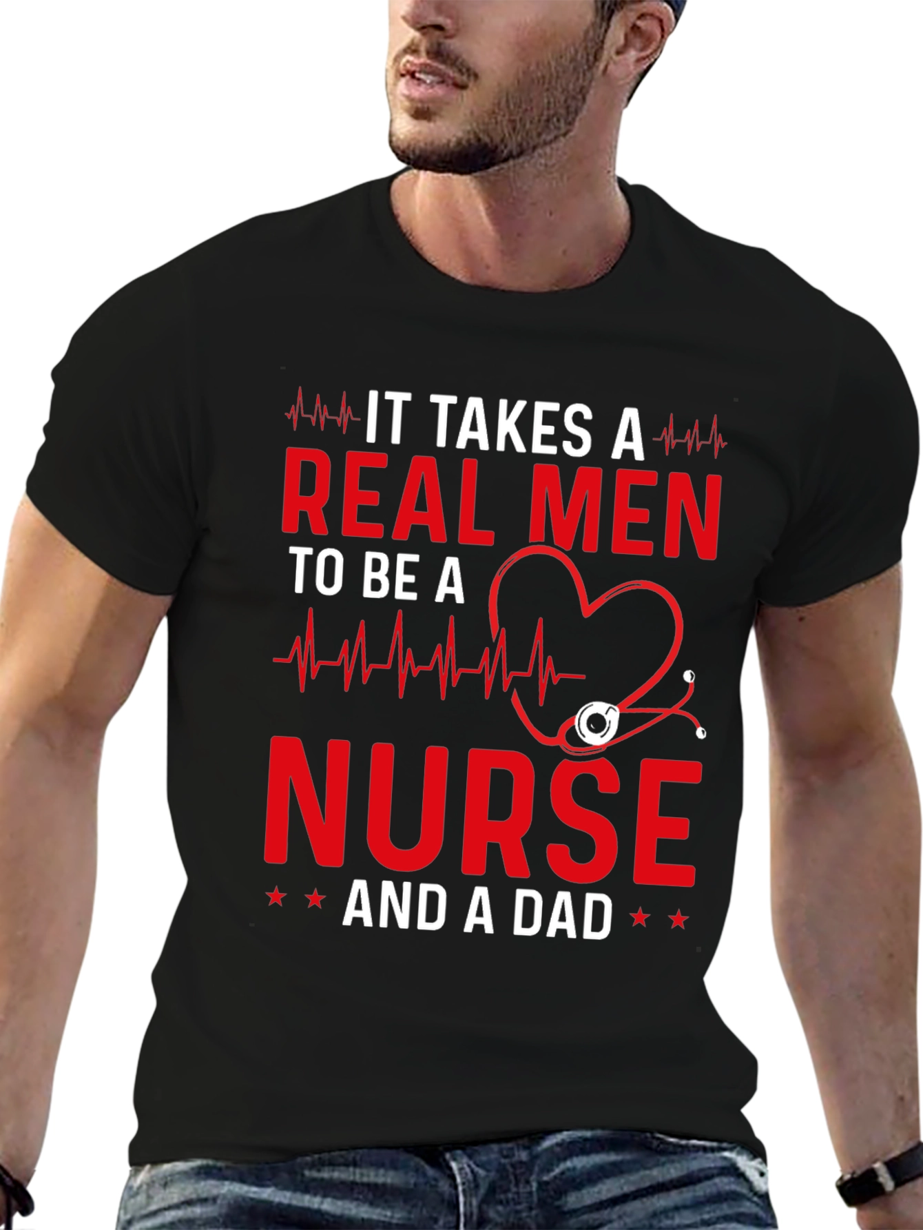 Real Men Nurse and Dad T-Shirt