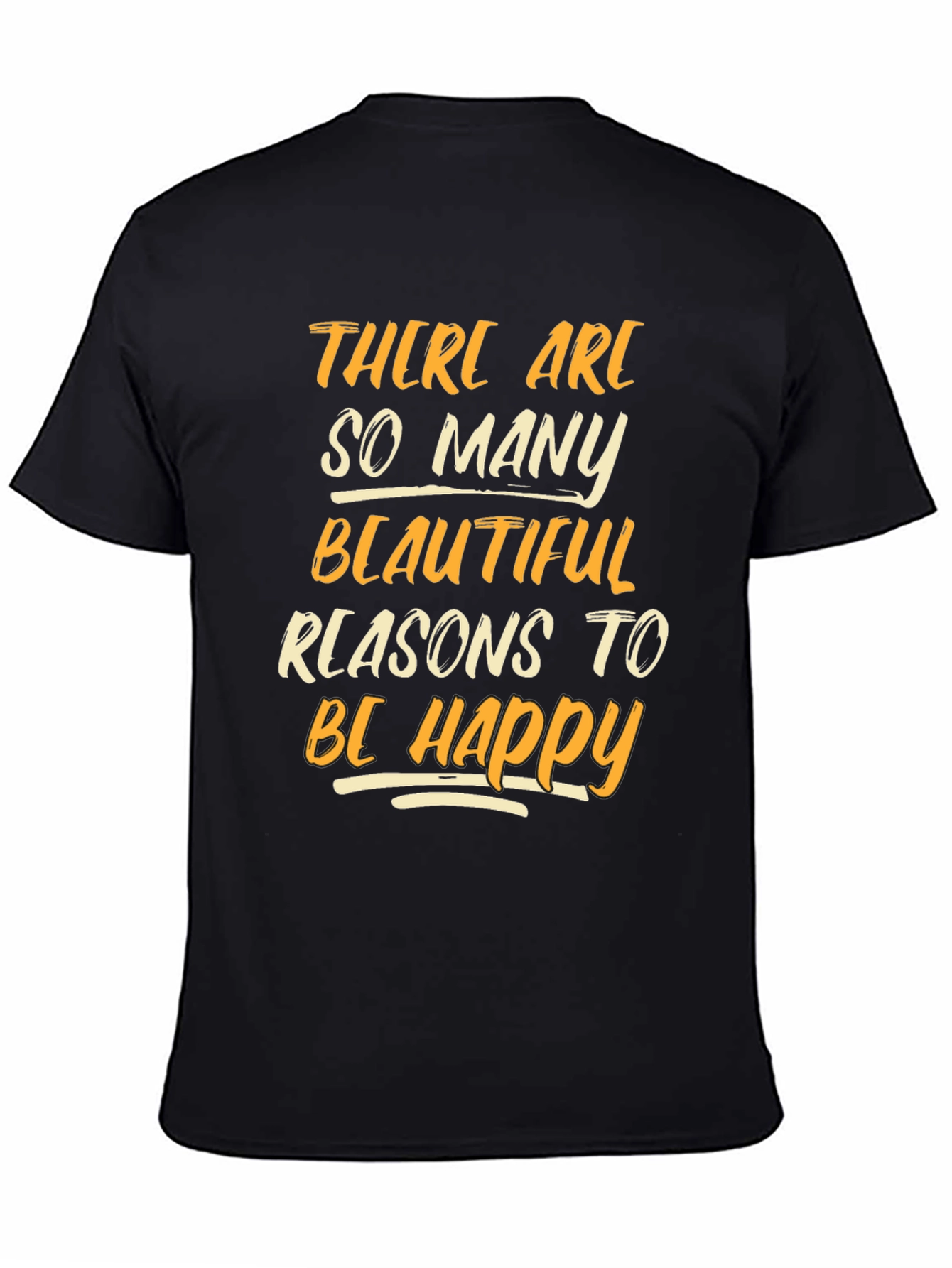 Be Happy T-Shirt - Inspirational Graphic Tee