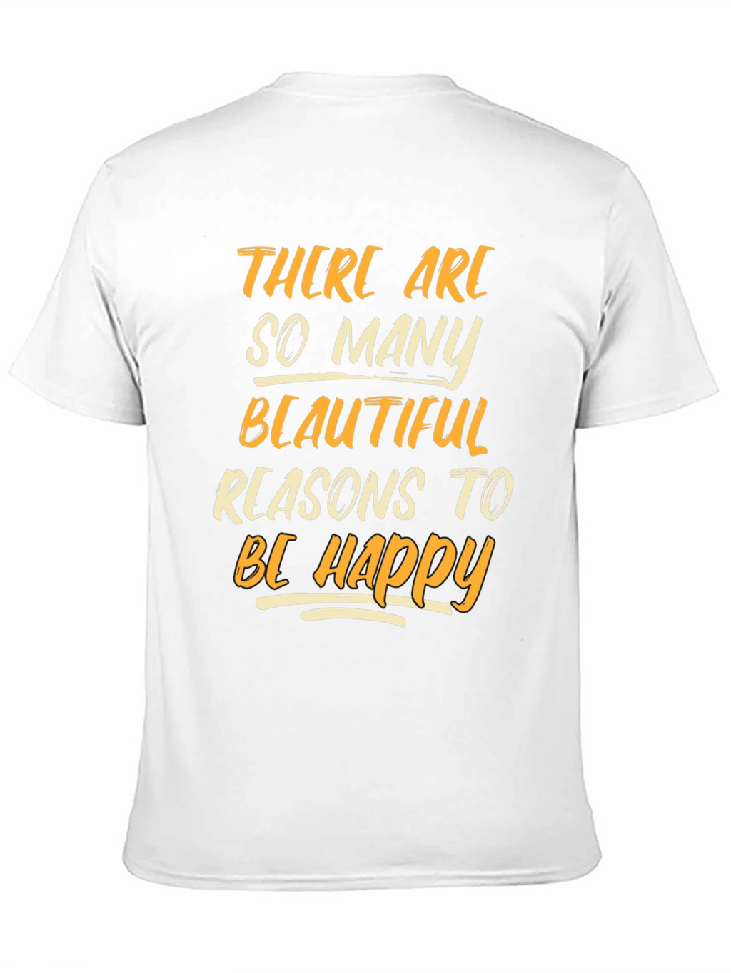 Be Happy T-Shirt - Inspirational Graphic Tee