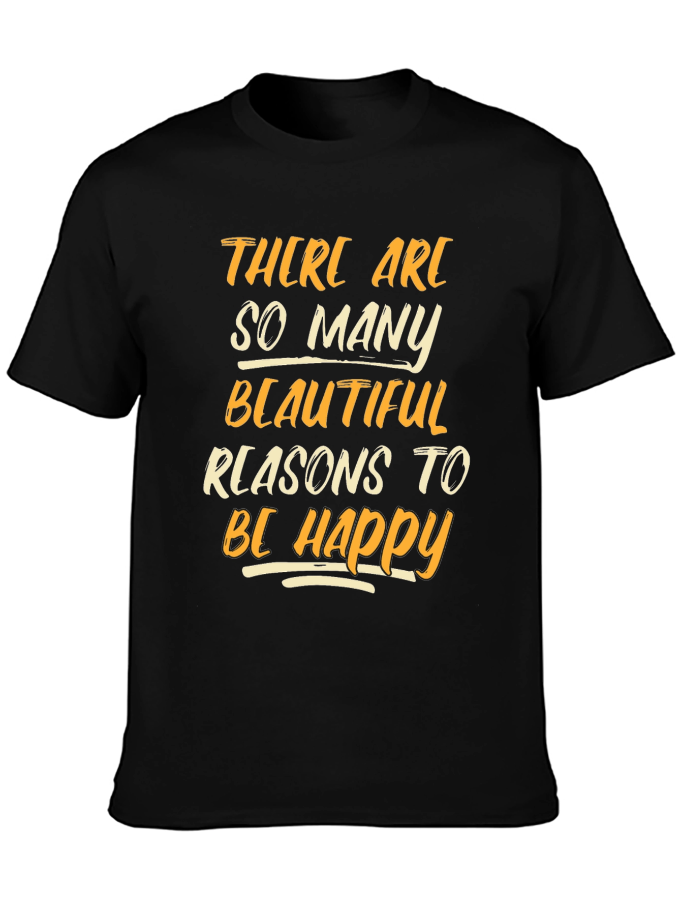 Be Happy T-Shirt - Inspirational Graphic Tee