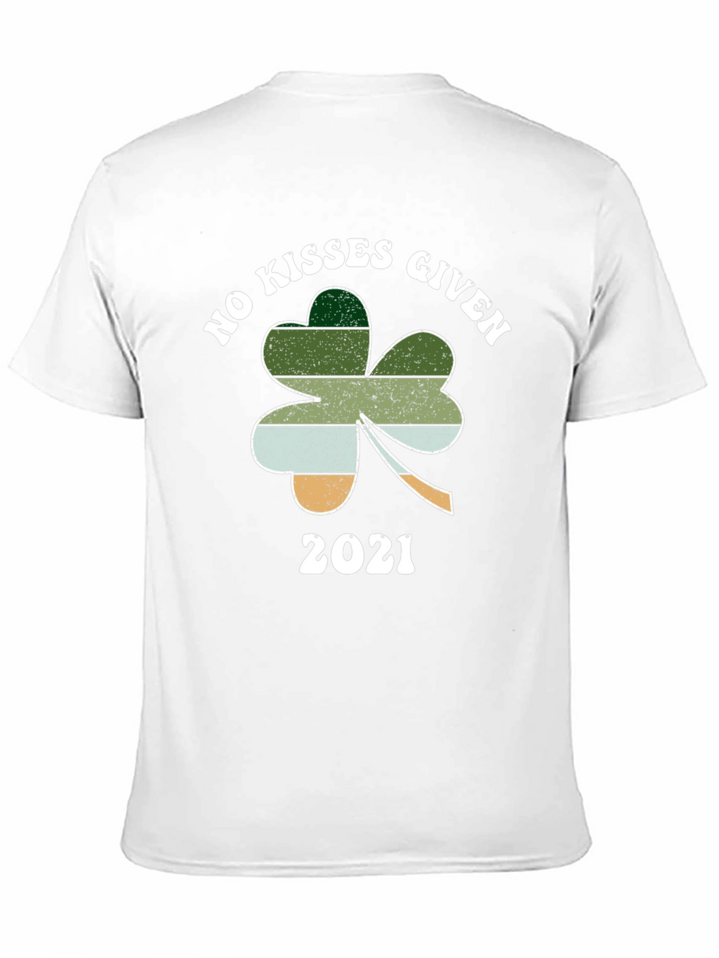 No Kisses Given 2021 St. Patricks Day T-Shirt