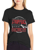 Electrician Stripper T-Shirt - Funny Work Tee