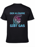 Der Klügere Gibt Gas Turbo T-Shirt