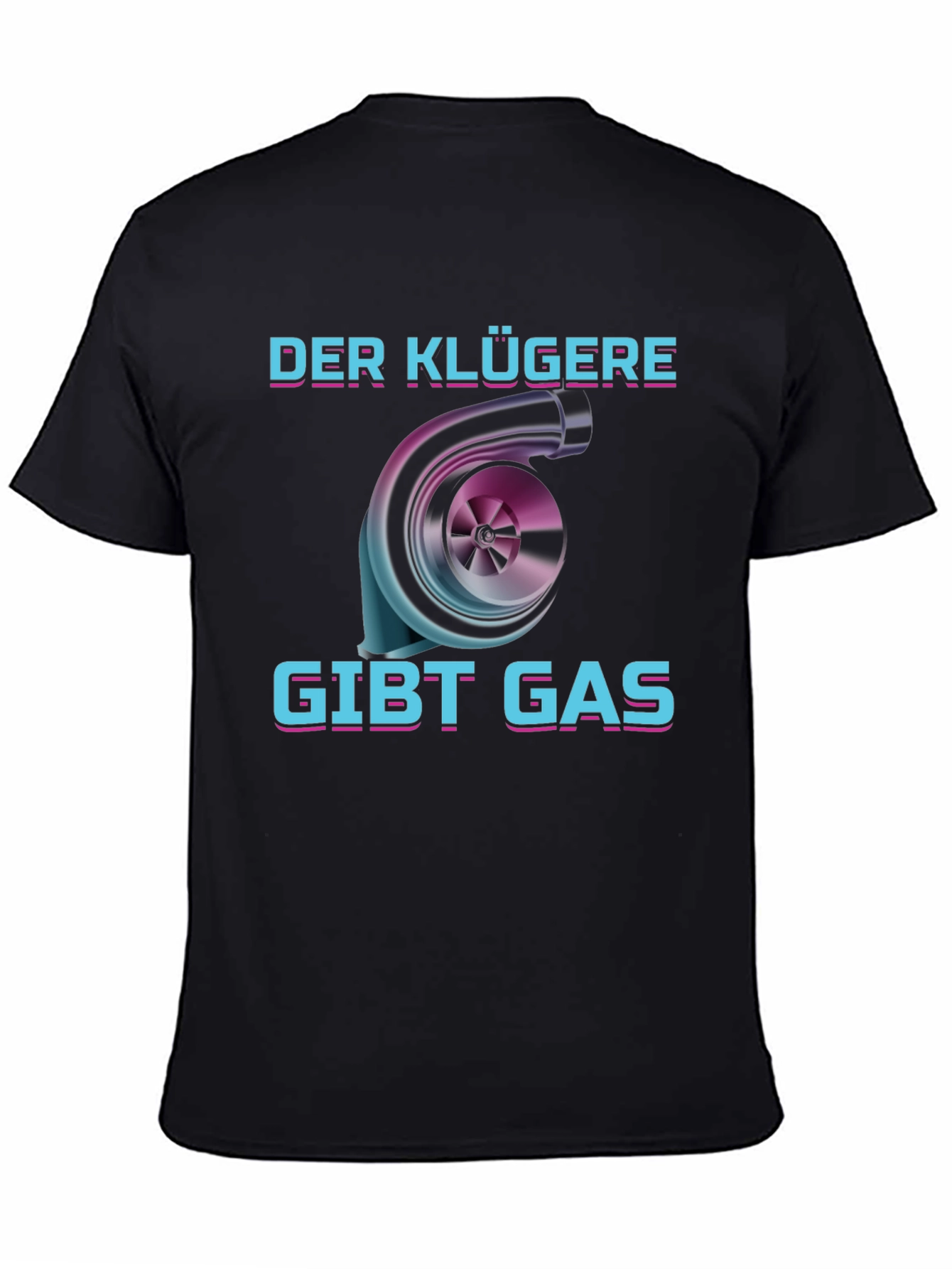 Der Klügere Gibt Gas Turbo T-Shirt