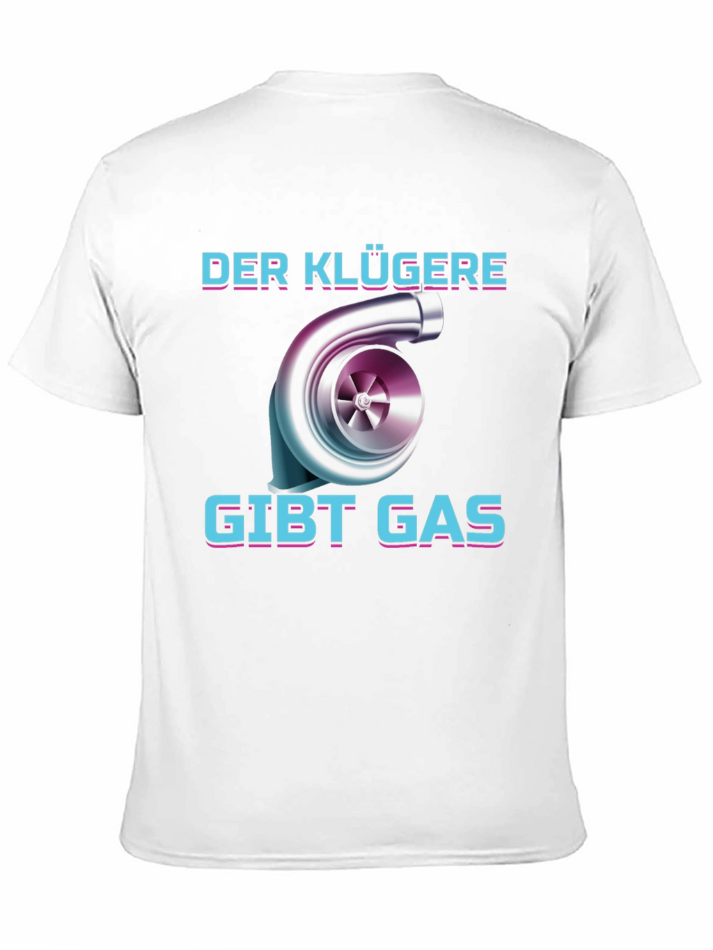 Der Klügere Gibt Gas Turbo T-Shirt