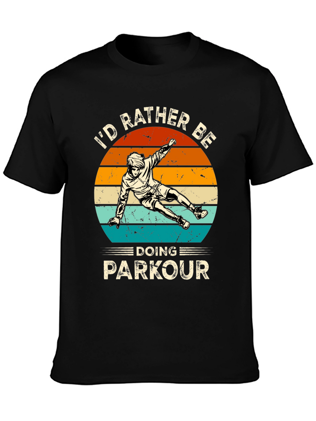 Parkour Graphic Tee: Id Rather Be Doing Parkour Shirt
