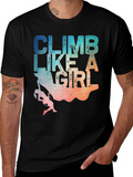 Climb Like A Girl T-Shirt - Rock Climbing Apparel