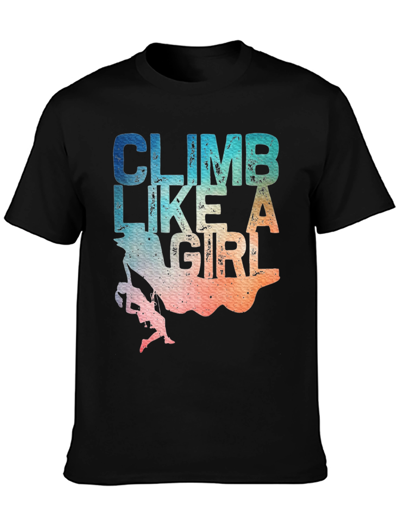 Climb Like A Girl T-Shirt - Rock Climbing Apparel